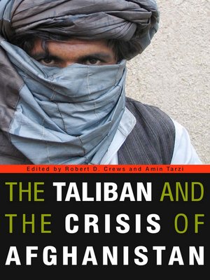 cover image of The Taliban and the Crisis of Afghanistan